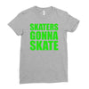 skaters gonna skate Ladies Fitted T-Shirt