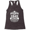 Made In 1940 And Still Awesome Racerback Tank