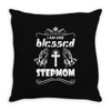 I Am One Blessed Stepmom Throw Pillow