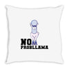 no probllama Throw Pillow