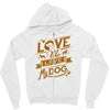 me love my dog Zipper Hoodie