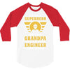 I'm Not a Superhero but I'm a Grandpa Who is Also an Engineer 3/4 Sleeve Shirt