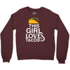 This Girl Loves Tacos Crewneck Sweatshirt