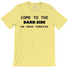 come to the dark side we have cookies t shirt x large funny awesome st T-Shirt
