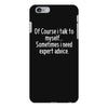 I Talk To Myself iPhone 6/6s Plus Case