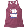 pain is temporary pride is forever Racerback Tank