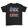 science is real Youth Tee