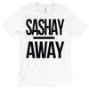 sashay away T-Shirt