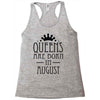 queens are born in august (2) Racerback Tank