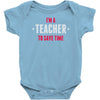i am a teacher Baby Bodysuit