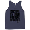 kiss me i'm irish or drunk or whatever t shirt st patricks day funny t Tank Top