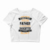 Super Cool Father Of A Freaking Awesome Daughter Crop Top