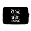 crow is my spirit animal Laptop sleeve