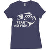 fear no fish Ladies Fitted T-Shirt