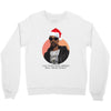 i was the nizzle before chrismizzle and all through the hizzle Crewneck Sweatshirt