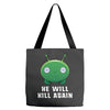 He Will Kill Again Tote Bags