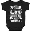 My Pops Is Totally My Most Favorite Guy of All Time in the History of Baby Bodysuit