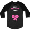 Best Present Ever 3/4 Sleeve Shirt