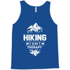 hiking is my therapy! Tank Top