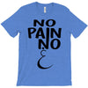 no pain T-Shirt
