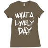 waht a lovely day Ladies Fitted T-Shirt