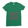 Feed Me and Tell Me I'm Pretty Ladies Fitted T-Shirt