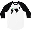 Yay! 3/4 Sleeve Shirt