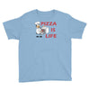 pizza is love pizza is life Youth Tee