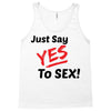 Yes To Sex! Tank Top