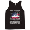 Veteran Don't Thank Me Thank My Brothers &amp; Sisters Who Never Came Back Tank Top