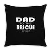 dad to the rescue Throw Pillow