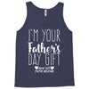 I'm Your Father's Day Gift Mom Says You're Welcome Tank Top