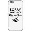 Sorry That is Not My Problem iPhone 6/6s Case
