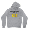 everything i touch turns to sold Unisex Hoodie