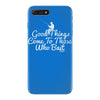 good things come to those who bait iPhone 7 Plus Case