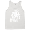 born to ride Tank Top