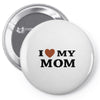 i love my mom Pin-back button