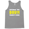 born to drum forced to work Tank Top