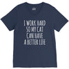 i work hard so my cat can have a better life V-Neck Tee