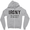 irony the opposite of wrinkly Zipper Hoodie