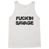 Fuckin Savage Tank Top