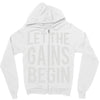 let the gains begin Zipper Hoodie