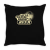 save water drink beer Throw Pillow