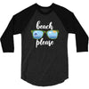 Beach Please 3/4 Sleeve Shirt
