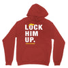 Lock Him Up Unisex Hoodie