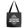 skilled enough to become an archaeologist Tote Bags