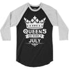 Queens Are Born In July 3/4 Sleeve Shirt