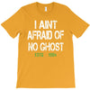 i aint afraid T-Shirt