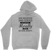 she believed she could but she was really tired so she didn't Unisex Hoodie