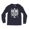 hiking it's cheaper than therapy Long Sleeve Shirts
